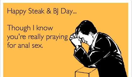 Steak and bj day