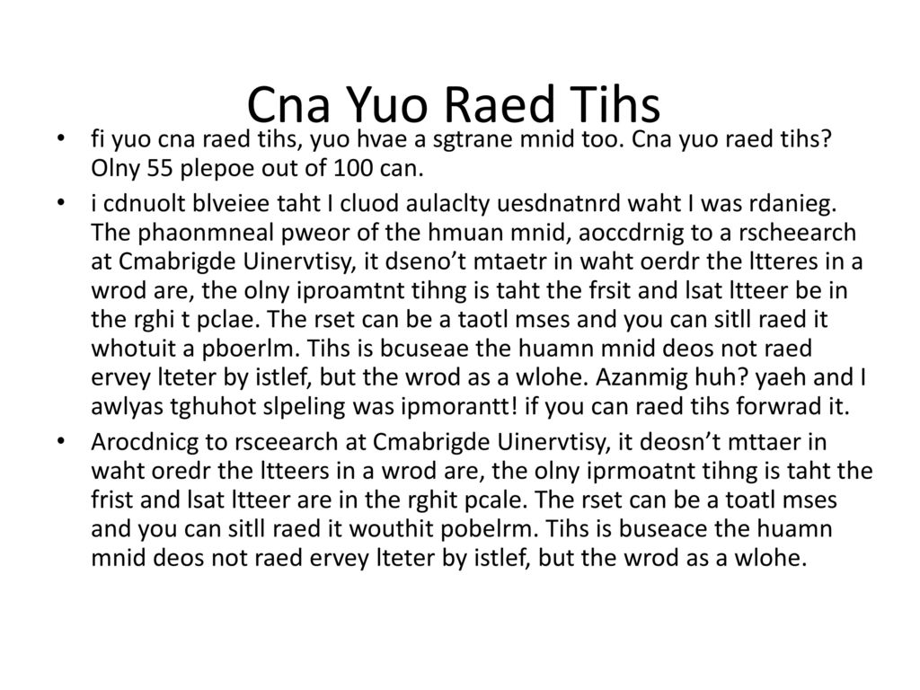 Cna+Yuo+Raed+Tihs+fi+yuo+cna+raed+tihs,+yuo+hvae+a+sgtrane+mnid+too.+Cna+yuo+raed+tihs+Olny+55...jpg