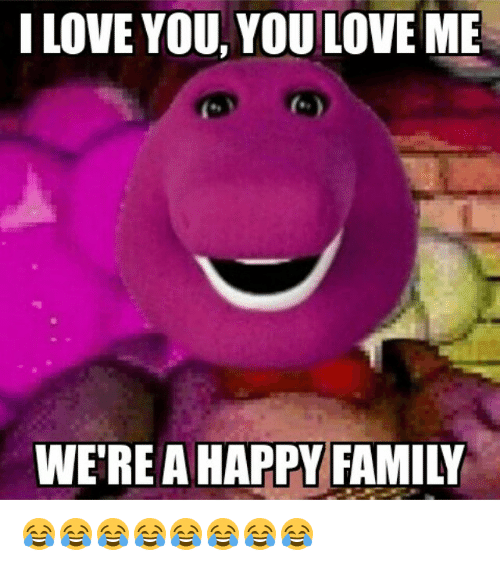 i-love-you-you-love-me-were-a-happy-family-882665.png
